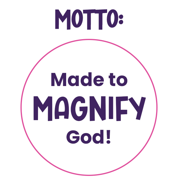 Motto: Made to Glorify God!